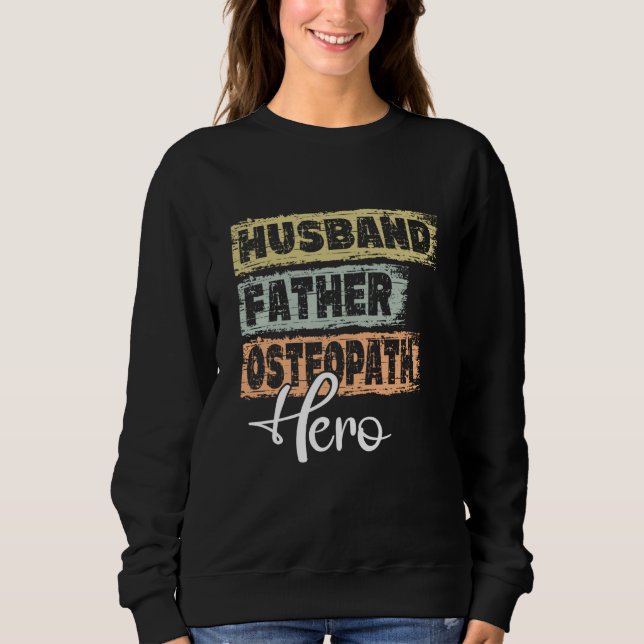 Sweatshirt Profession dad hero father Osteopath (Devant)