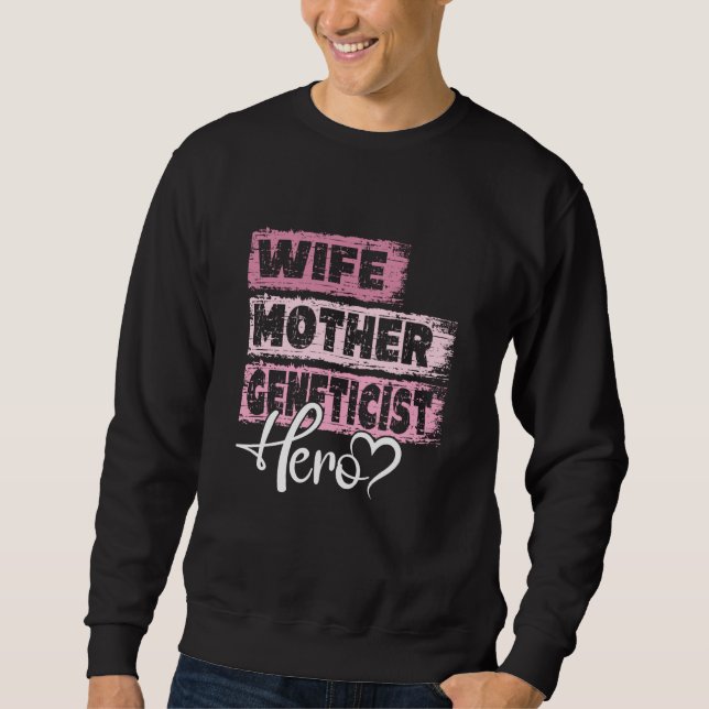 Sweatshirt Profession mom hero mother Geneticist  1 (Devant)