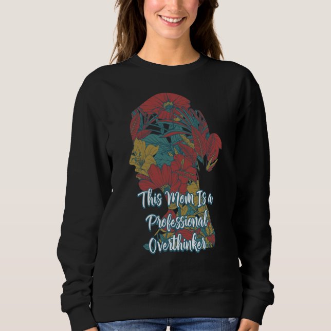 Sweatshirt Professional Overthinker Mom Hobby Mother Pastime (Devant)