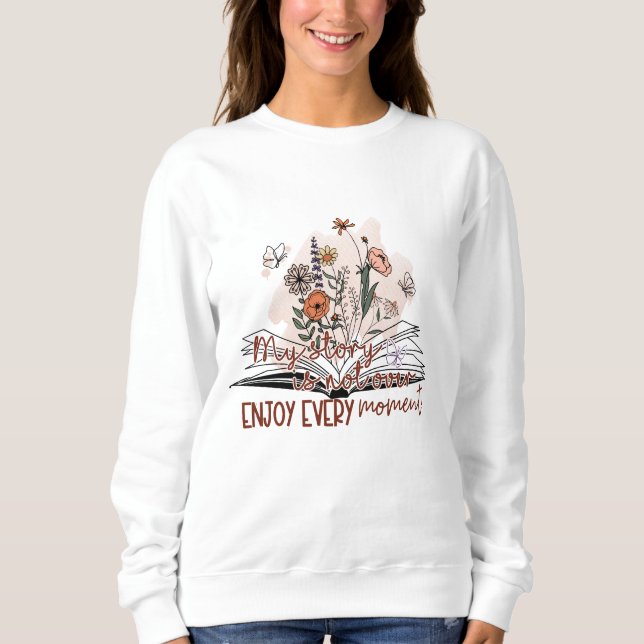 Sweatshirt Profitez de chaque instant, message positif (Devant)