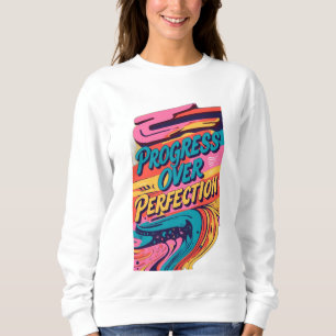 Sweatshirt Progrès sur la perfection