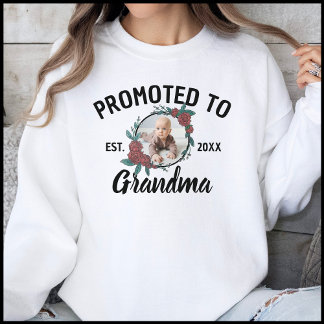 Sweatshirt Promoted To Grandma Black & White Newborn Photo