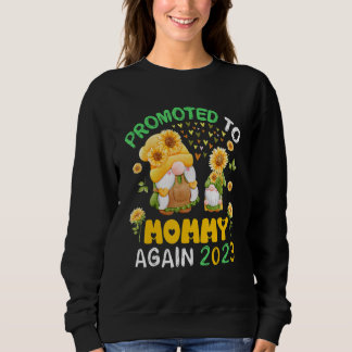 Sweatshirt Promoted To Mommy Again 2023 Sunflowers Gnomes Bab