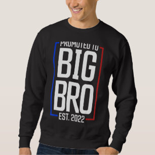 Sweatshirt Promu À Big Brother 2022 Big Bro Bientôt Être Bi