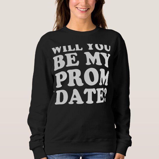 Sweatshirt Proposition Prom (Devant)
