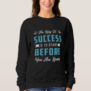 Sweatshirt Propriétaire D'Entreprise La Clé Du Succès Est De