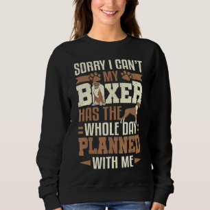 Sweatshirt Propriétaire du chien de boxe Désolé Je ne peux pa