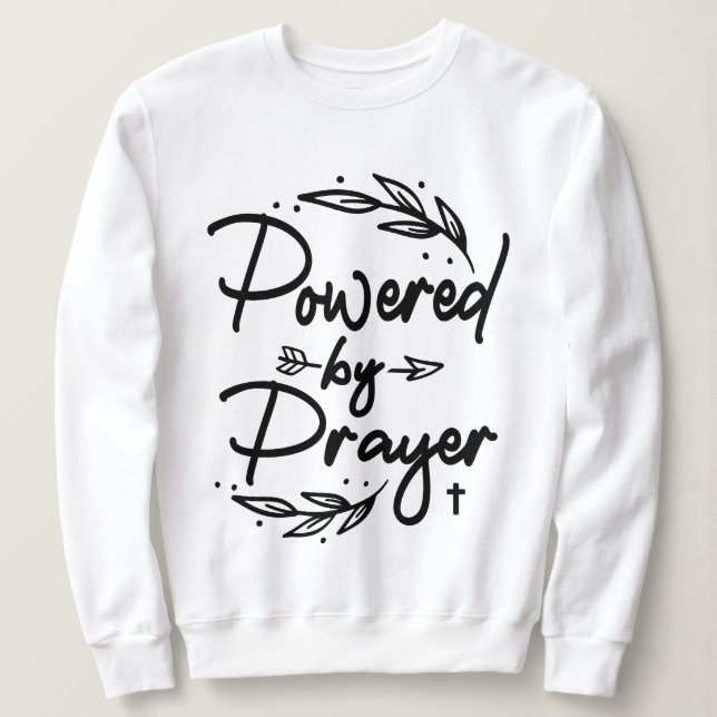 Sweatshirt Propulsé Par La Prière Citation Chrétienne (Design devant)