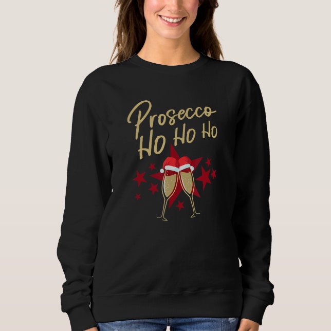 Sweatshirt Prosecco Ho Ho Champagne Flutes Champagne de Noël (Devant)