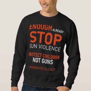 Sweatshirt Protéger Les Enfants Et Non Les Armes À Feu Arrête