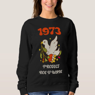 Sweatshirt Protéger Roe V Wade 1973 L'Avortement Est De Santé