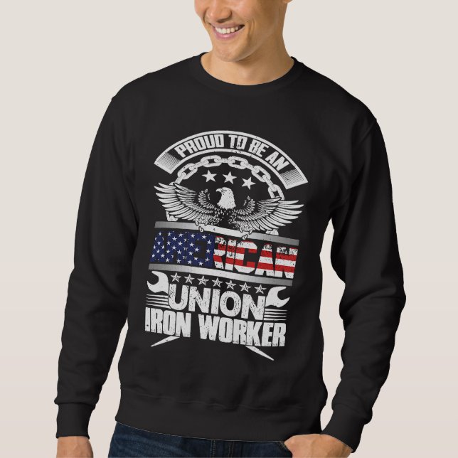 Sweatshirt Proud American Union Iron Worker  Ironworker (Devant)