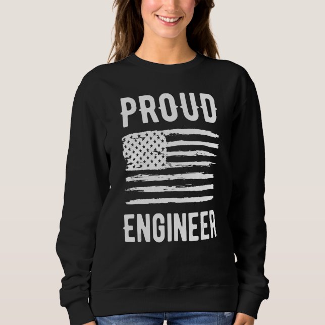 Sweatshirt Proud Engineer Profession American Flag (Devant)