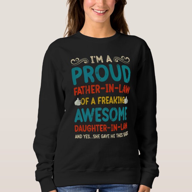 Sweatshirt Proud Father in law Of A Freaking Awesome Daughter (Devant)