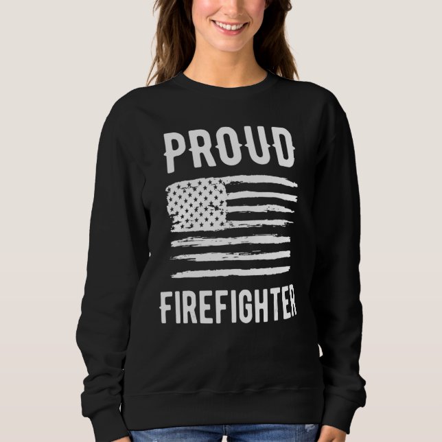 Sweatshirt Proud Firefighter Profession American Flag (Devant)