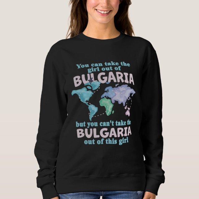 Sweatshirt Proud Girl From Bulgaria  Relocation From Bulgaria (Devant)