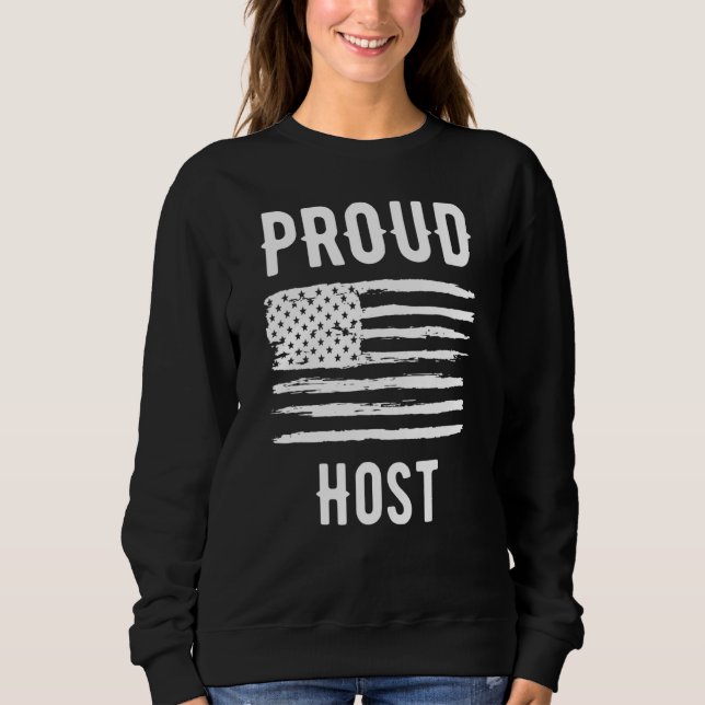 Sweatshirt Proud Host Profession American Flag (Devant)