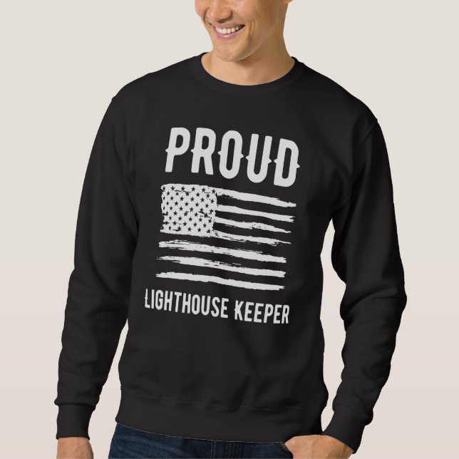 Sweatshirt Proud Lighthouse Keeper Profession American Flag (Devant)