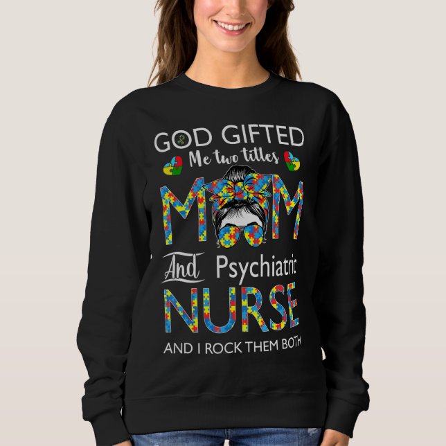 Sweatshirt Psychiatrique Infirmière Messy Bun AutismeMaman Am (Devant)