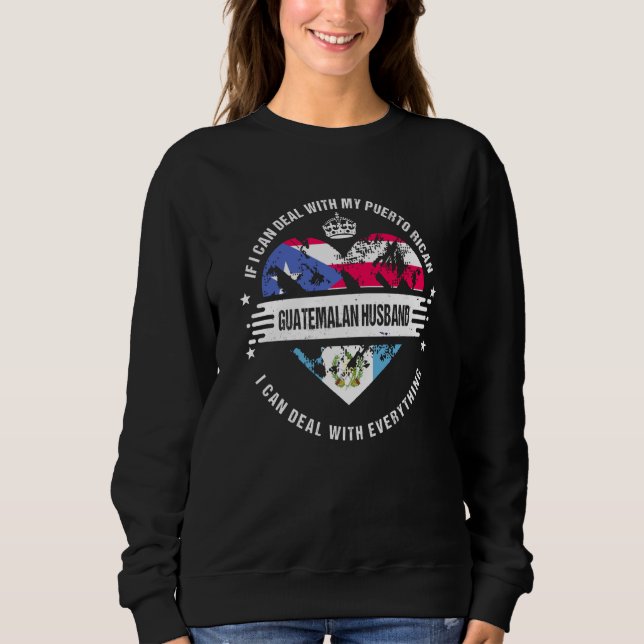 Sweatshirt Puerto Rico Flag Guatemala Grown Husband Country (Devant)