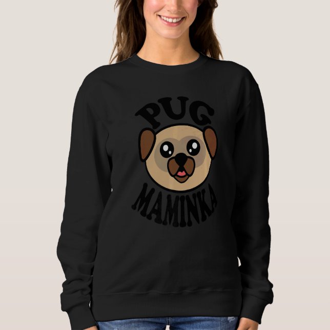 Sweatshirt Pug  Pug Maminka (Devant)