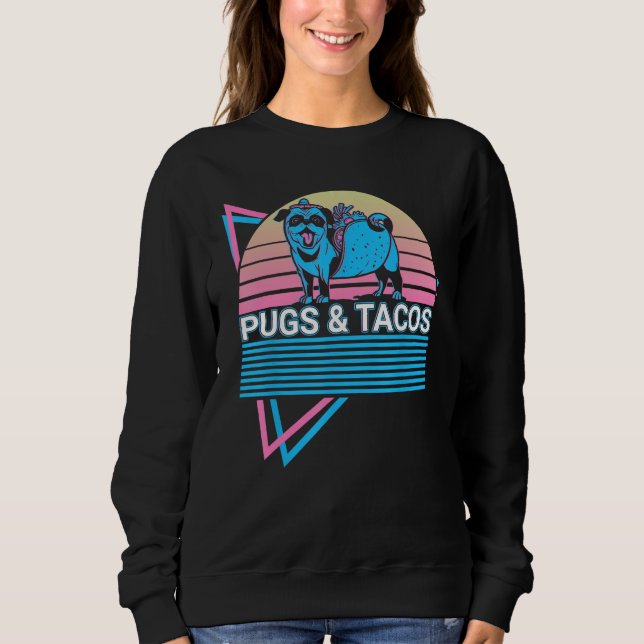 Sweatshirt Pugs & Tacos Pugs & Tacos Retro (Devant)