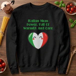 Sweatshirt Puissance de Maman Italienne Pleine de Chaleur et 