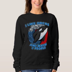 Sweatshirt Pun Orca Baleine Graphique J'aime les orques et pe