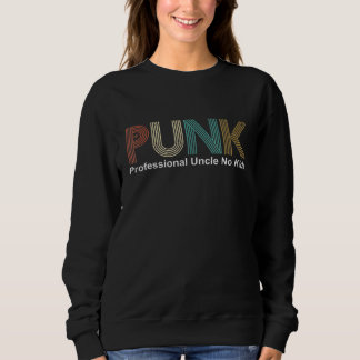 Sweatshirt Punk Professional Oncle No Kids
