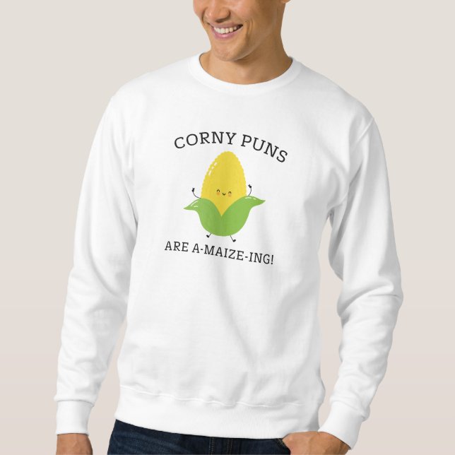 Sweatshirt Puns Corny (Devant)