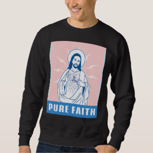 Sweatshirt Pure Foi Jésus Christ Eglise Religion Catholique