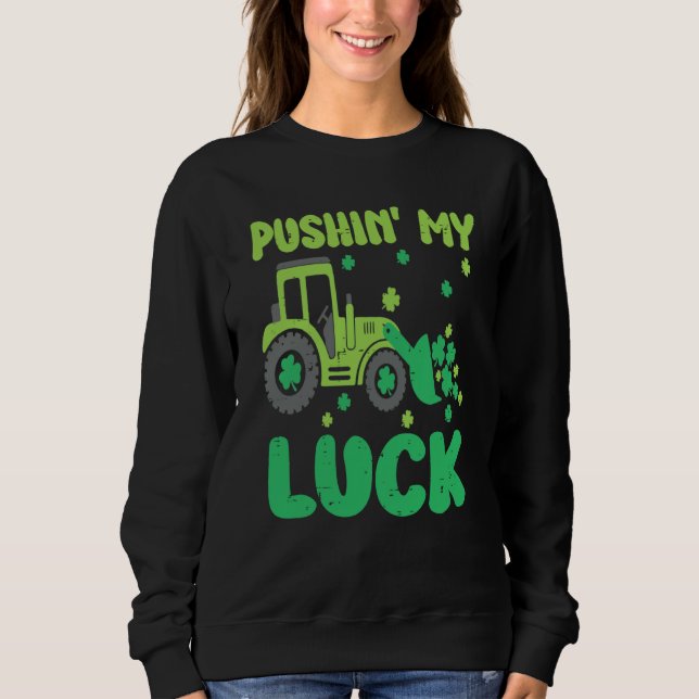 Sweatshirt Pushing My Lucky Tractor St Patrick's Day Shamrock (Devant)