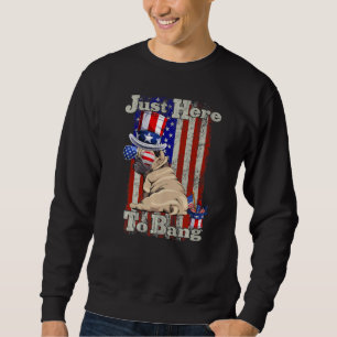 Sweatshirt Quatre Juillet 4 Juillet Je Suis Juste Là Pour Exp