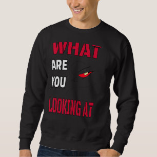 Sweatshirt Que Recherchez-Vous Phrase Pour Tous Les Âges Cool