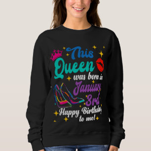 Sweatshirt Queen est né le 3 janvier Joyeux anniversaire à M