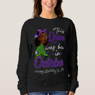 Sweatshirt Queen Est Née En Octobre Black Girl Birthday Moth