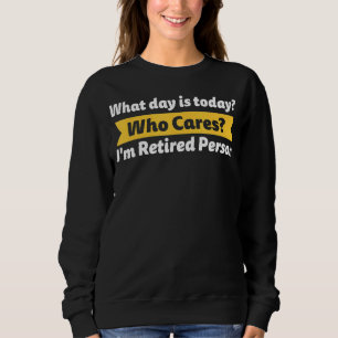 Sweatshirt Quel jour est aujourd'hui qui s'inquiète Je suis R