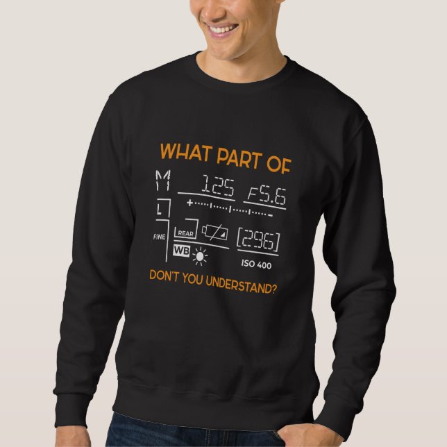 Sweatshirt Quelle Partie De La Photo Photographe (Devant)