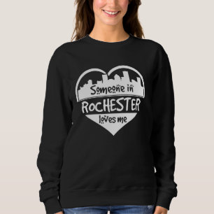 Sweatshirt Quelqu'Un À Rochester M'Aime Rochester New York H