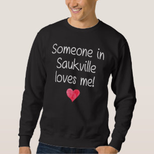 Sweatshirt Quelqu'Un À Saukville Wi Wisconsin M'Aime Ville Ho