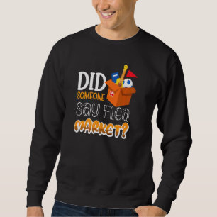 Sweatshirt Quelqu'Un A-T-Il Dit Flea Market