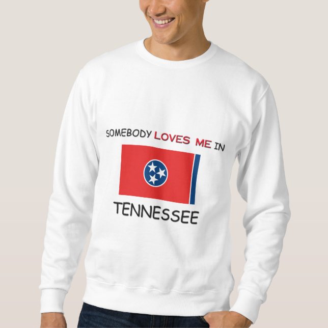 Sweatshirt Quelqu'un m'aime au TENNESSEE (Devant)