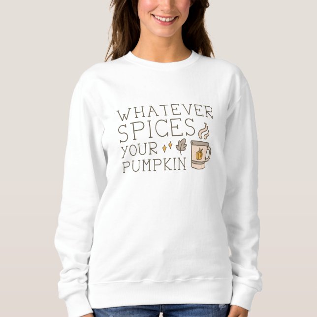 Sweatshirt Quels que soient les épices de votre Citrouille (Devant)