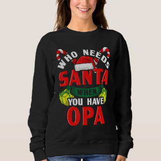 Sweatshirt Qui a besoin de Père Noël quand vous avez des cade