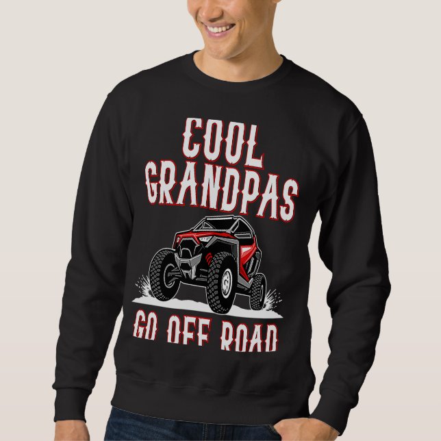 Sweatshirt Quote Cool Grandpas Go Road UTV 4  Wheeler (Devant)