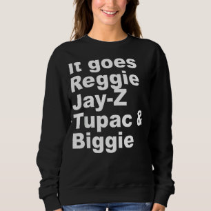 Sweatshirt R Eggie J Ay Z T Upac & B Iggie Cool Outfi