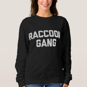 Sweatshirt Raccoon Gang - Drôle Dire Sarcastique Novelty mign