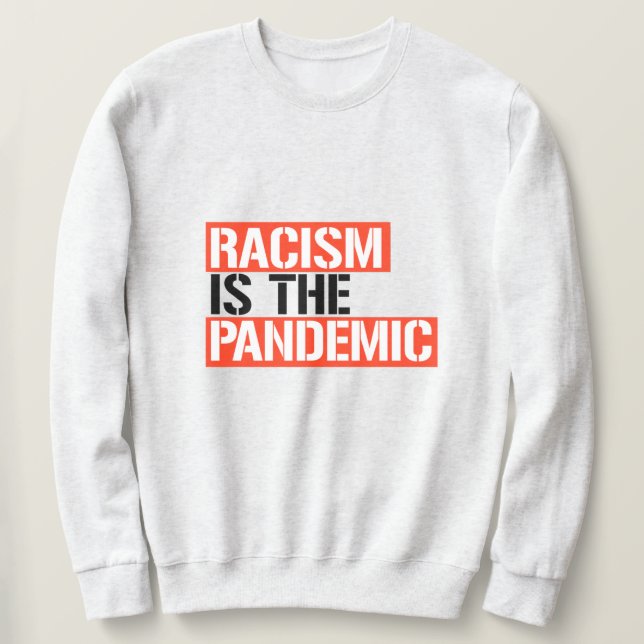 Sweatshirt Racism (Design devant)