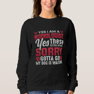 Sweatshirt Radio Rad Tech Yes I Am A Radiologist Xray