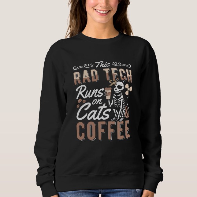 Sweatshirt Radiologie Cette Rad Tech Exécute Des Chats Et Caf (Devant)